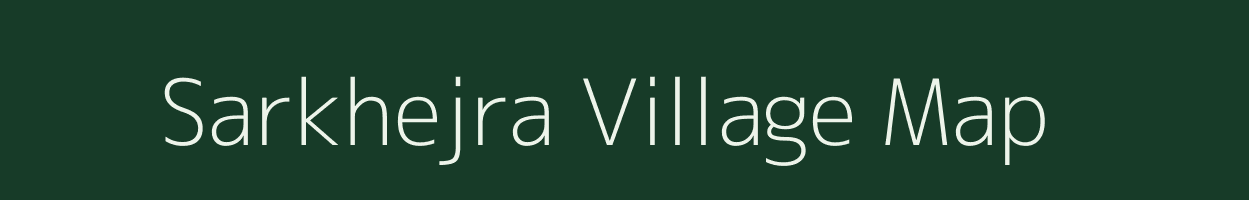 Sarkhejra village map in Rajasthan