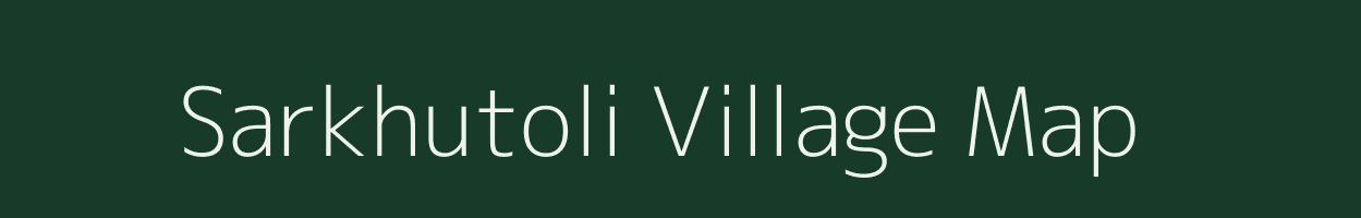 Sarkhutoli village map in Jharkhand