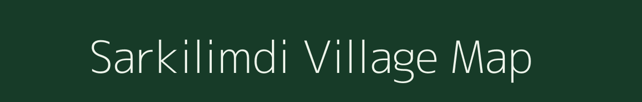 Sarkilimdi village map in Gujarat