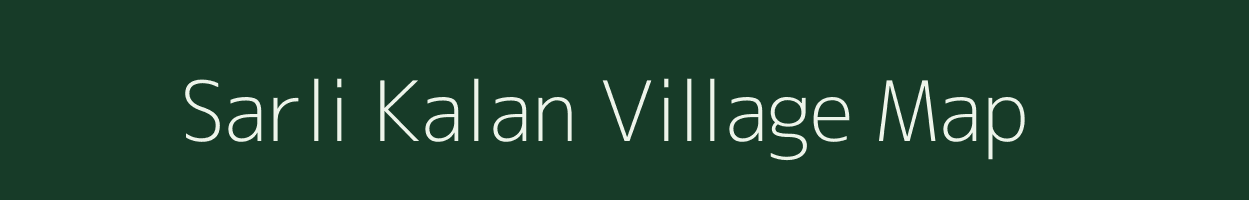 Sarli Kalan village map in Rajasthan