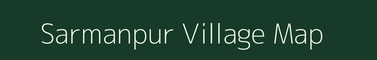 Sarmanpur village map in Bihar