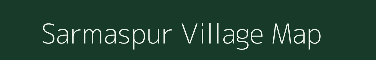 Sarmaspur village map in Bihar