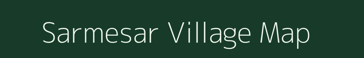 Sarmesar village map in Madhya Pradesh