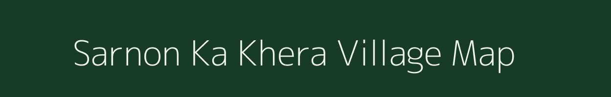 Sarnon Ka Khera village map in Rajasthan