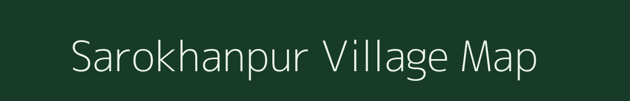 Sarokhanpur village map in Uttar Pradesh