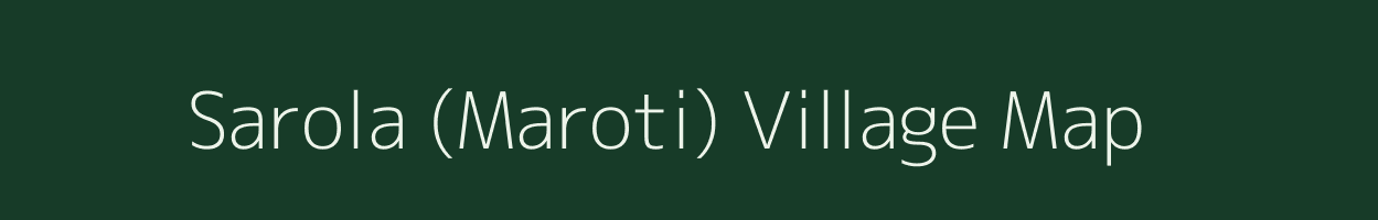 Sarola (Maroti) village map in Maharashtra