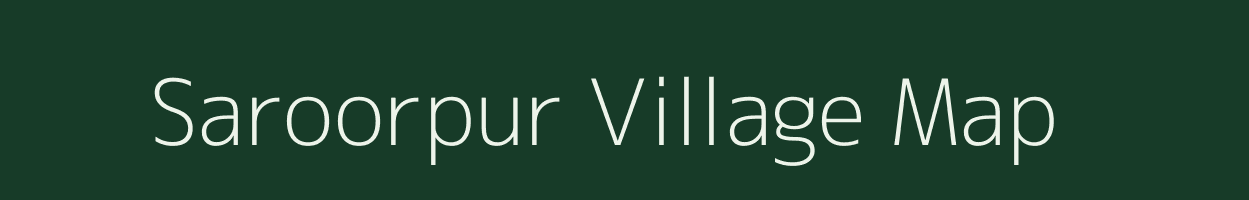 Saroorpur village map in Uttar Pradesh