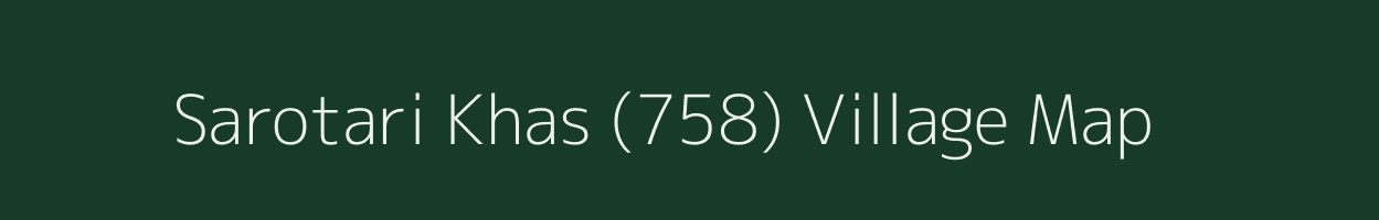 Sarotari Khas (758) village map in Himachal Pradesh