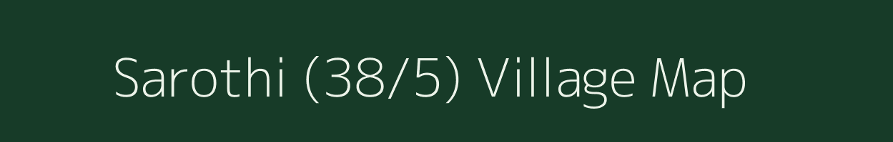 Sarothi (38/5) village map in Himachal Pradesh