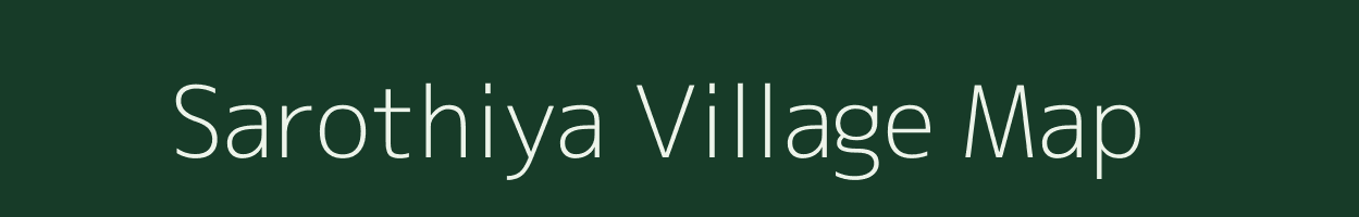 Sarothiya village map in Rajasthan