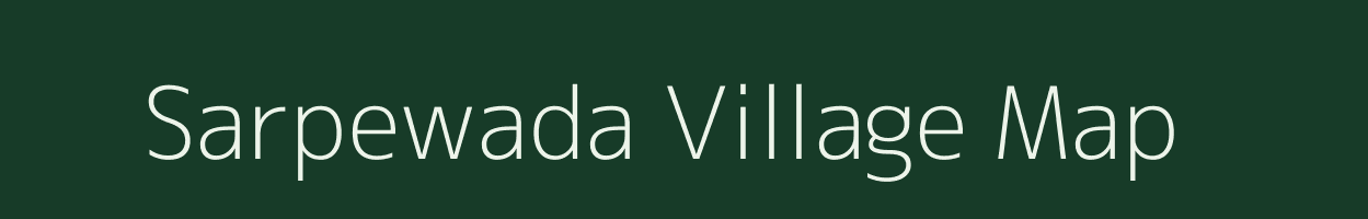 Sarpewada village map in Maharashtra