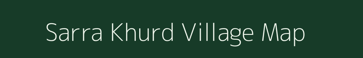 Sarra Khurd village map in Madhya Pradesh