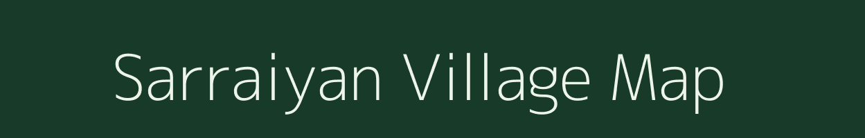 Sarraiyan village map in Uttar Pradesh