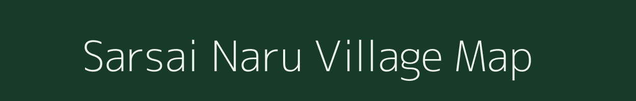 Sarsai Naru village map in Uttar Pradesh