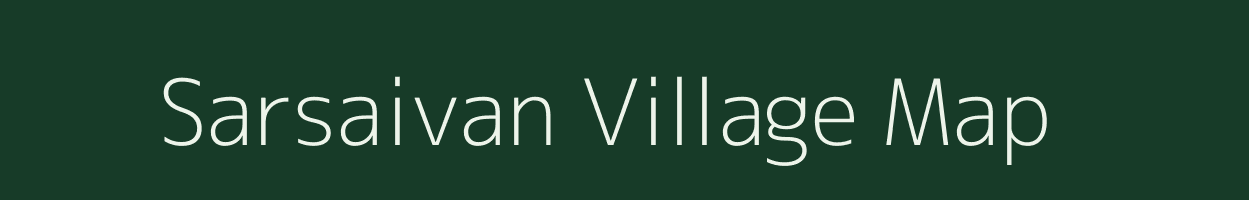 Sarsaivan village map in Uttar Pradesh