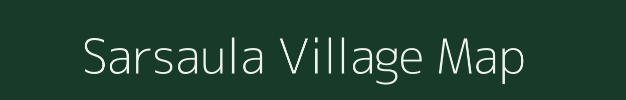 Sarsaula village map in Bihar