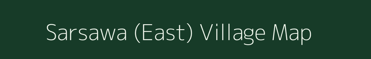 Sarsawa (East) village map in Gujarat