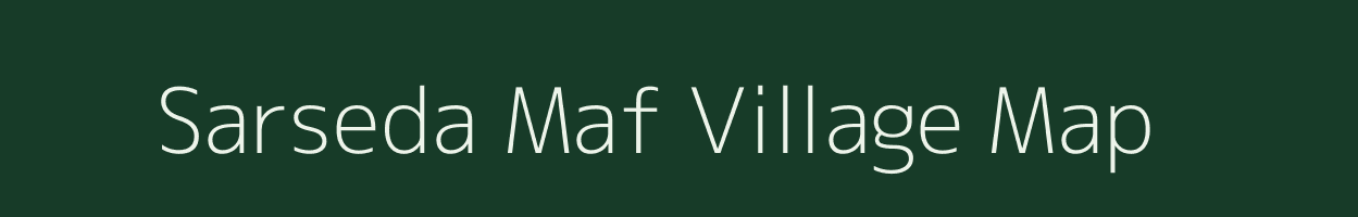 Sarseda Maf village map in Uttar Pradesh