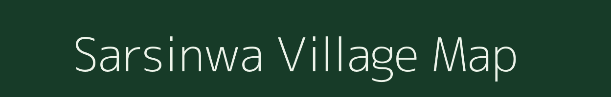 Sarsinwa village map in Chhattisgarh