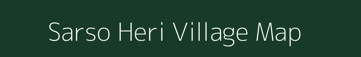 Sarso Heri village map in Uttar Pradesh