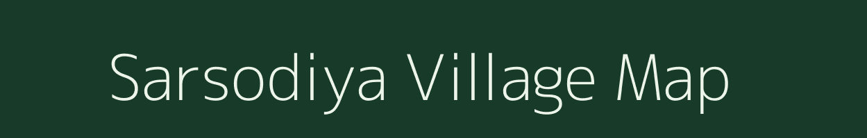 Sarsodiya village map in Rajasthan