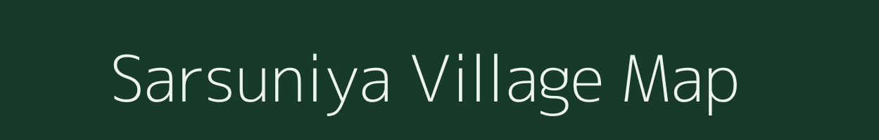 Sarsuniya village map in Rajasthan