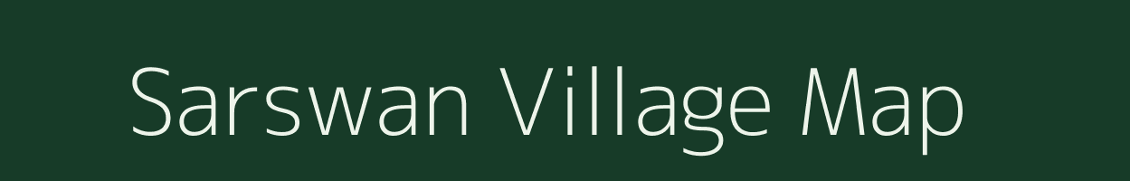 Sarswan village map in Uttar Pradesh