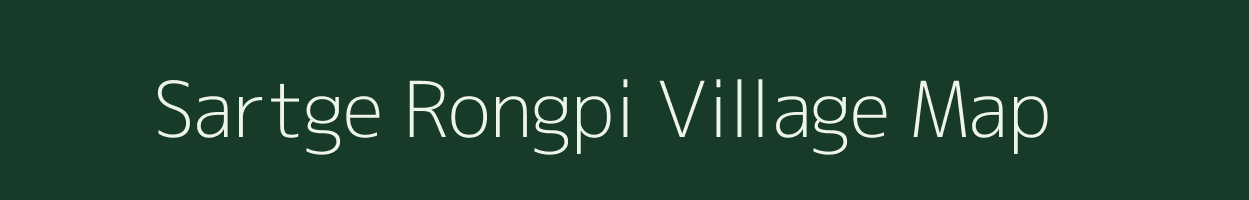 Sartge Rongpi village map in Assam