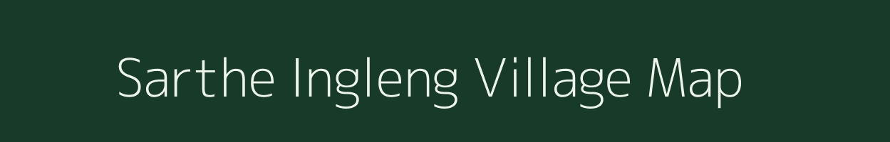 Sarthe Ingleng village map in Assam