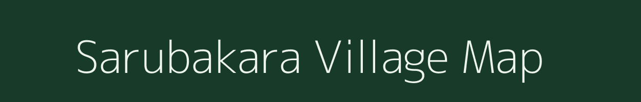 Sarubakara village map in Assam