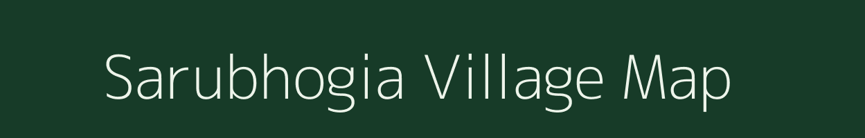 Sarubhogia village map in Assam