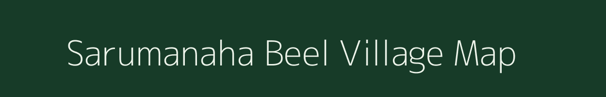 Sarumanaha Beel village map in Assam