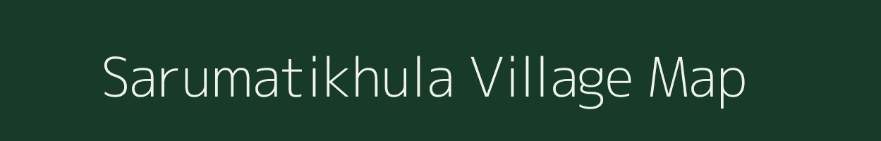 Sarumatikhula village map in Assam