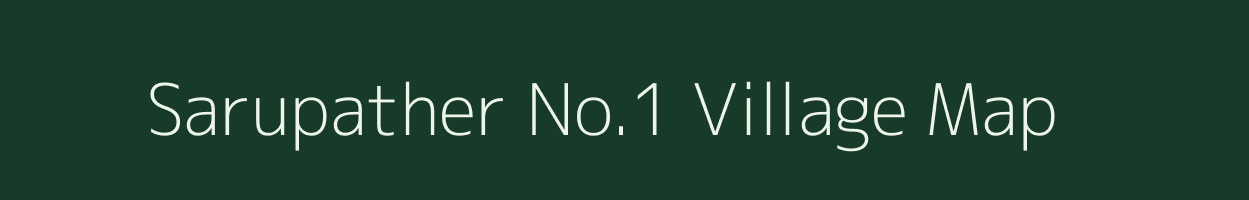 Sarupather No.1 village map in Assam