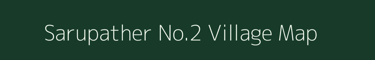 Sarupather No.2 village map in Assam