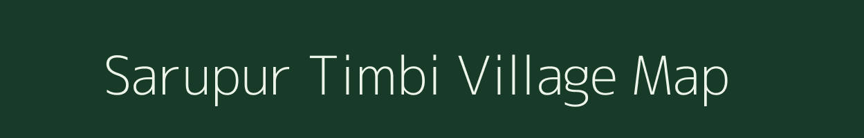 Sarupur Timbi village map in Gujarat
