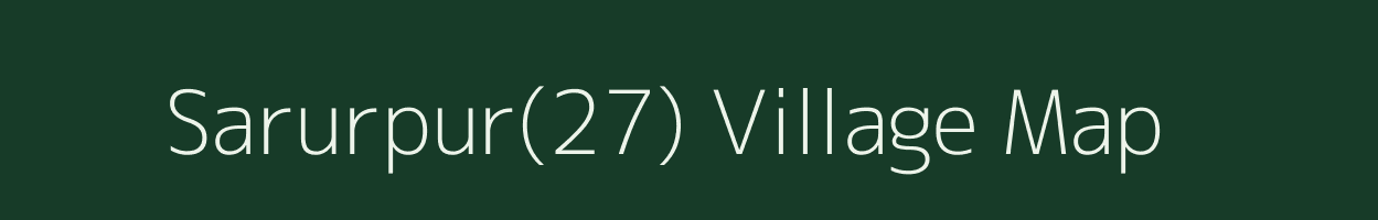 Sarurpur(27) village map in Haryana