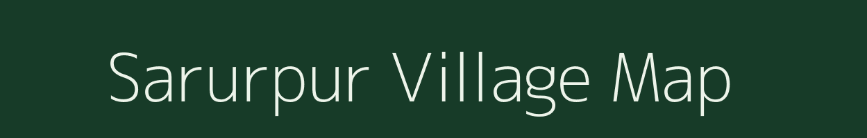 Sarurpur village map in Gujarat