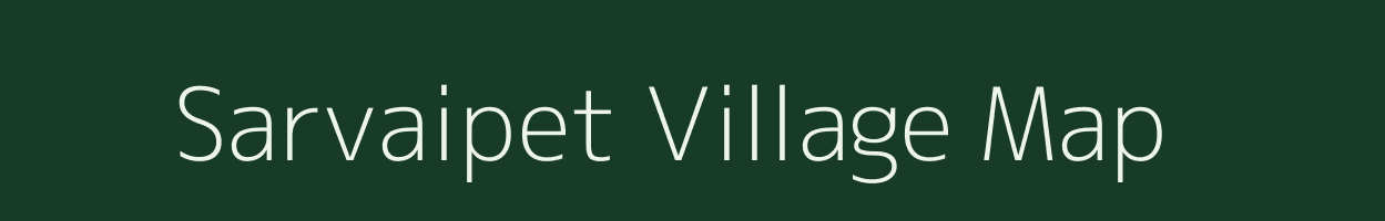 Sarvaipet village map in Andhra Pradesh