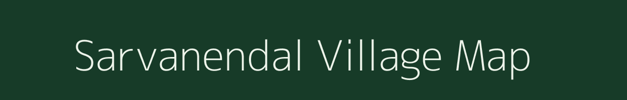 Sarvanendal village map in Tamil Nadu