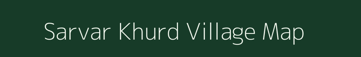 Sarvar Khurd village map in Uttar Pradesh