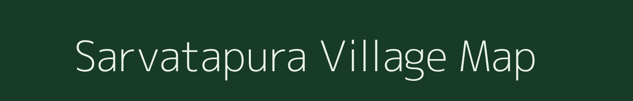 Sarvatapura village map in Karnataka