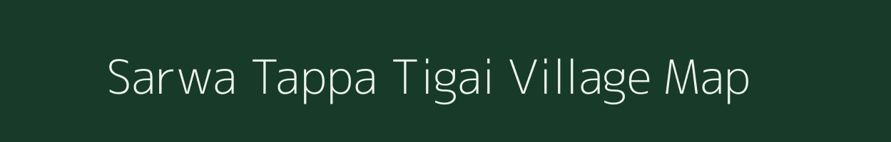Sarwa Tappa Tigai village map in Uttar Pradesh