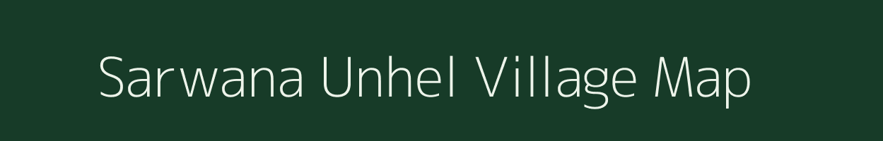 Sarwana Unhel village map in Madhya Pradesh