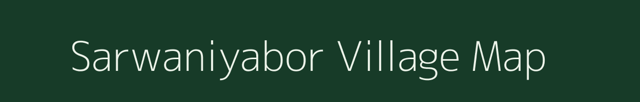 Sarwaniyabor village map in Madhya Pradesh