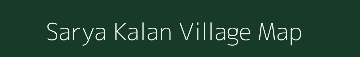Sarya Kalan village map in Uttar Pradesh