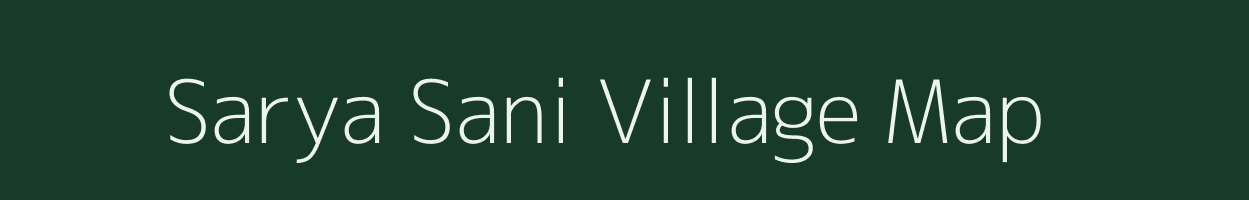 Sarya Sani village map in Uttar Pradesh