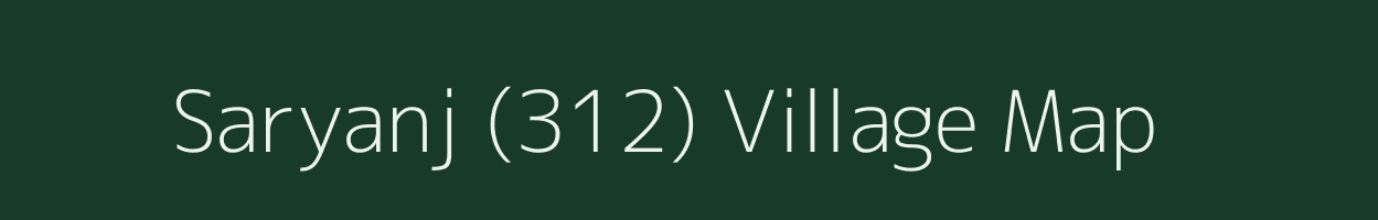 Saryanj (312) village map in Himachal Pradesh