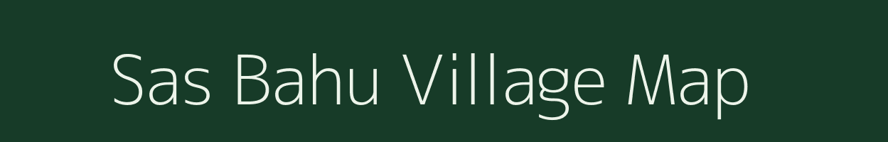 Sas Bahu village map in Madhya Pradesh