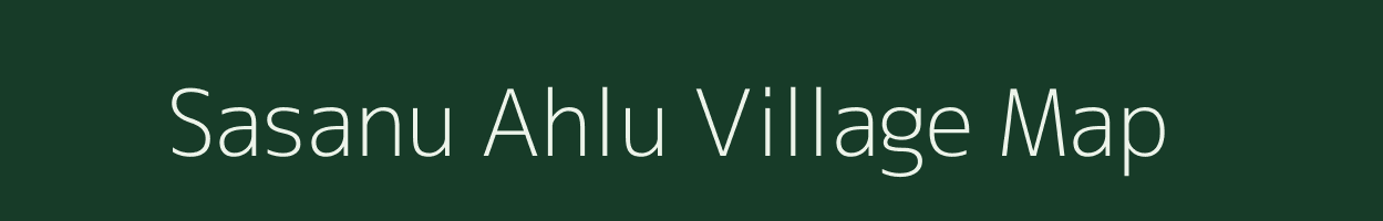 Sasanu Ahlu village map in Uttar Pradesh